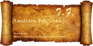 Tandlich Füzike névjegykártya